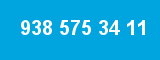 938 575 34 11